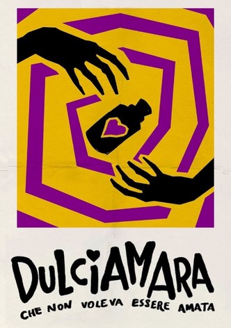 Dulciamara, Che non voleva essere amata