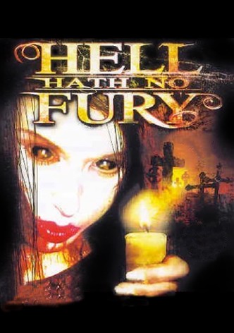 Hell Hath No Fury