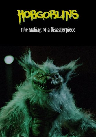 Hobgoblins: The Making of a DisasterPiece
