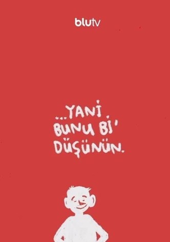 Bunu Bi' Düşünün