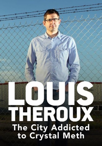 Louis Theroux: The City Addicted to Crystal Meth