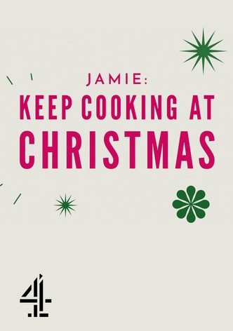Jamie: Keep Cooking at Christmas