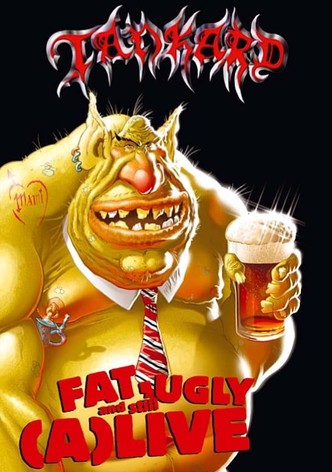 Tankard: Fat, Ugly and Still (A)Live