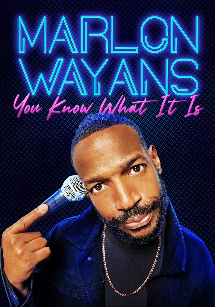 Marlon Wayans: You Know What It Is