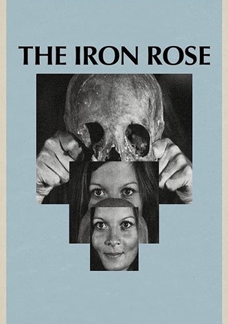 The Iron Rose
