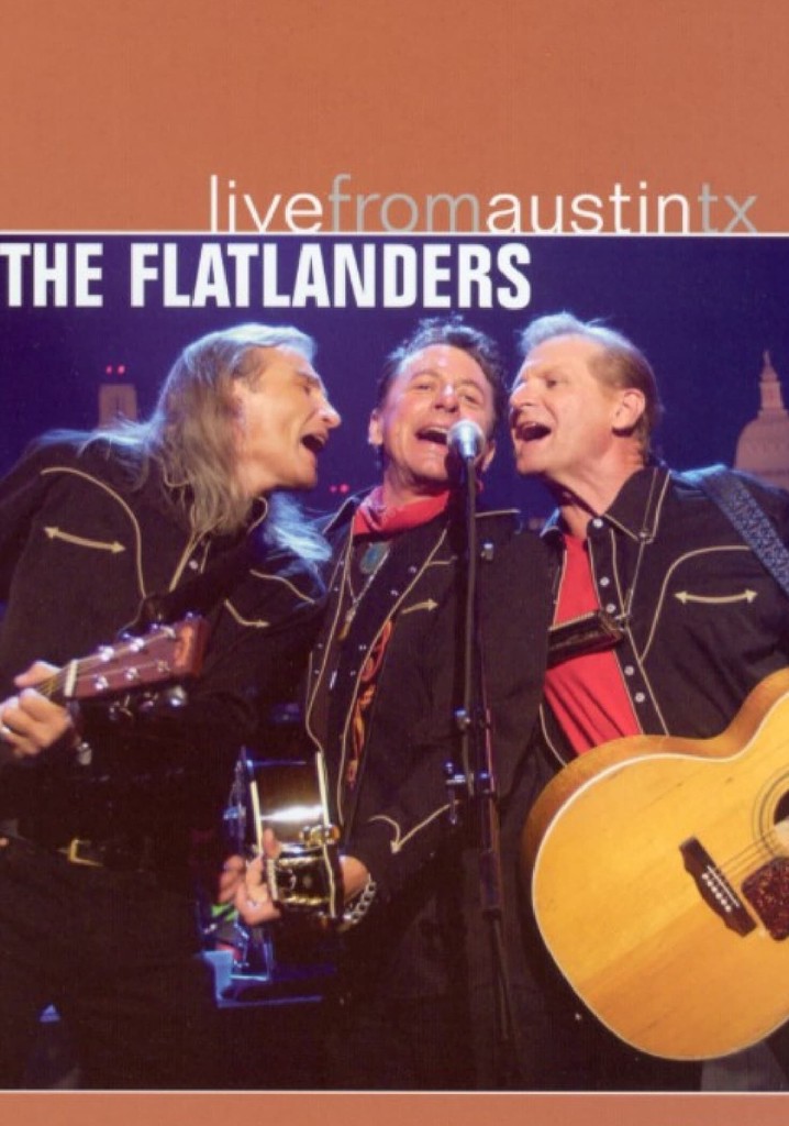 The Flatlanders: Live from Austin, TX