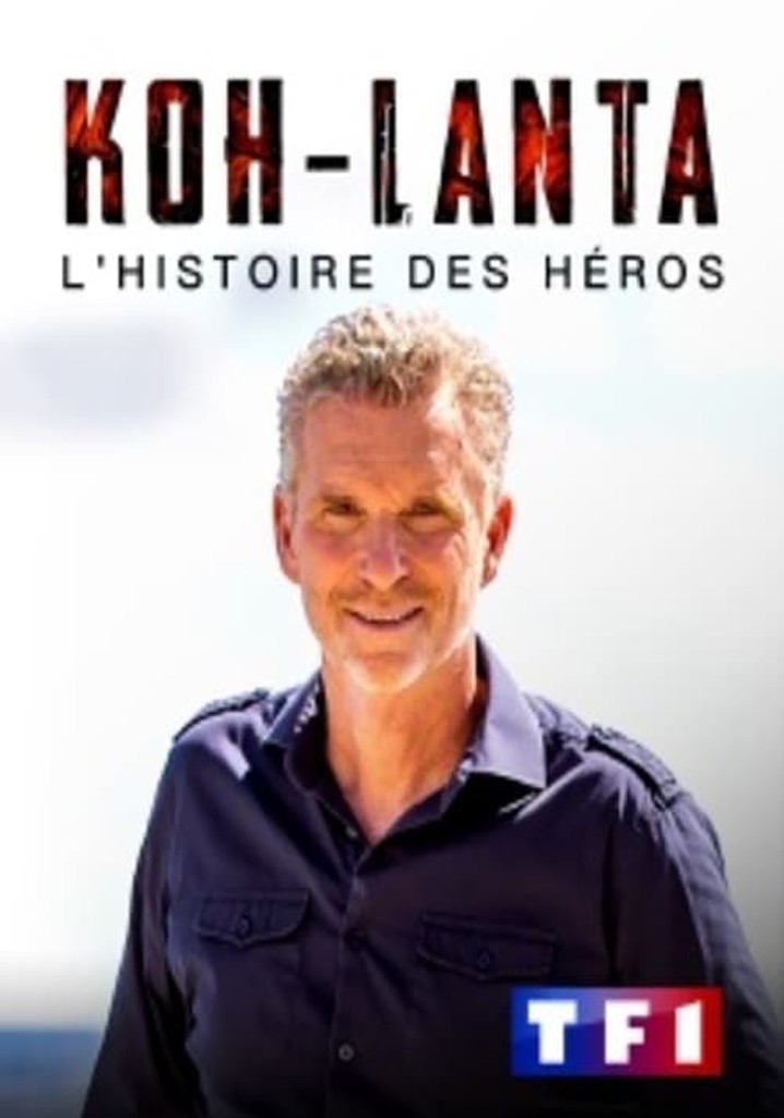 Koh Lanta, l'histoire des héros