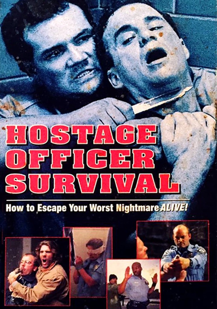 Hostage Officer Survival: How to Escape Your Worst Nightmare Alive