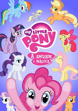 My Little Pony: Amizade é Pura Magia