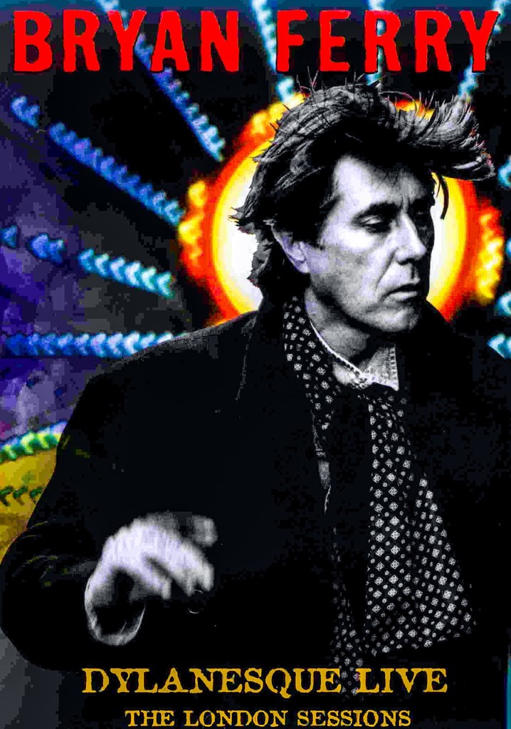 Bryan Ferry - Dylanesque Live The London Sessions