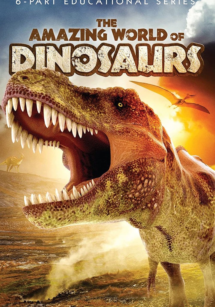 The Amazing World Of Dinosaurs - Streaming Online