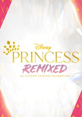 Disney Princess Remixed: An Ultimate Princess Celebration