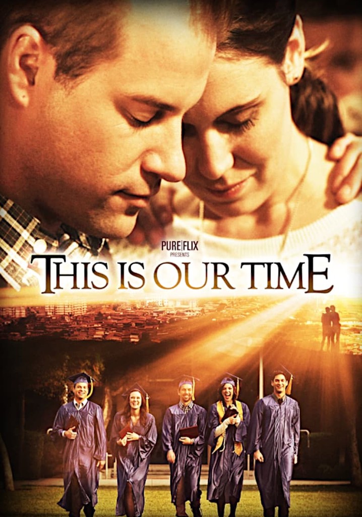 This Is Our Time streaming where to watch online?