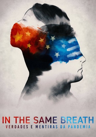 In the Same Breath: Verdades e Mentiras da Pandemia