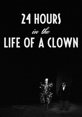 24 Hours in the Life of a Clown