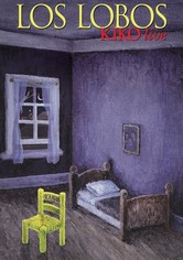 Los Lobos - Kiko Live