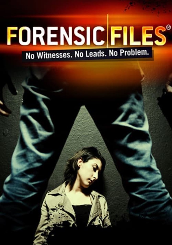 Forensic Files Season 11 - watch episodes streaming online - Where Can I Watch The New Forensic Files