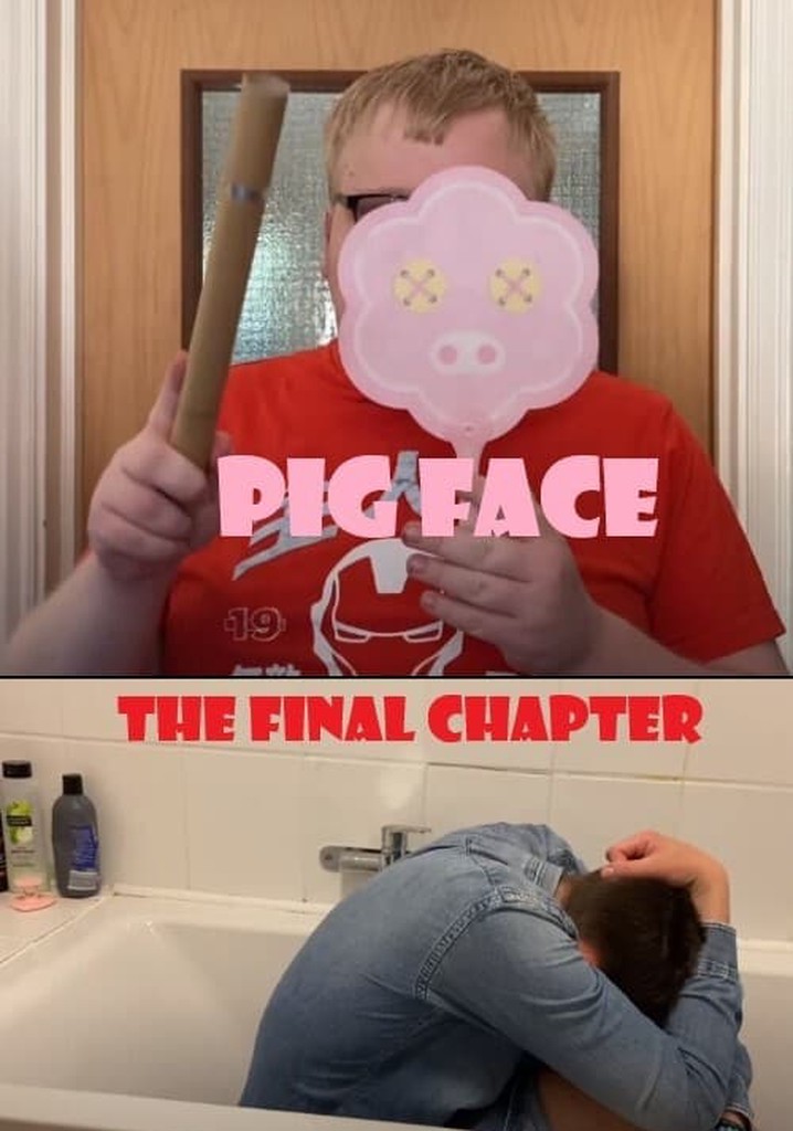 Pig Face - The Final Chapter