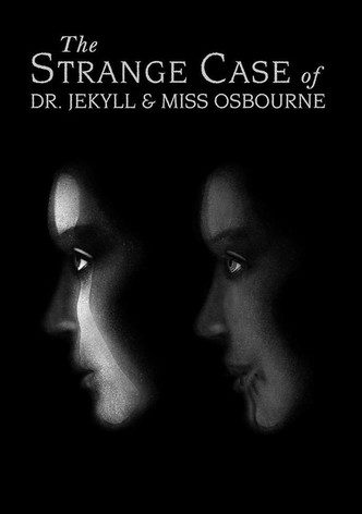 The Strange Case of Dr. Jekyll and Miss Osbourne