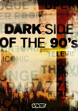 Dark Side of the '90s