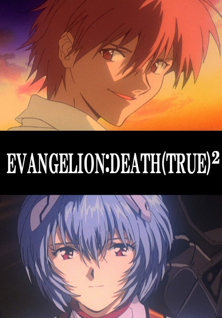What Is Evangelion Death True 2 Evangelion: Death (True)² streaming: watch online