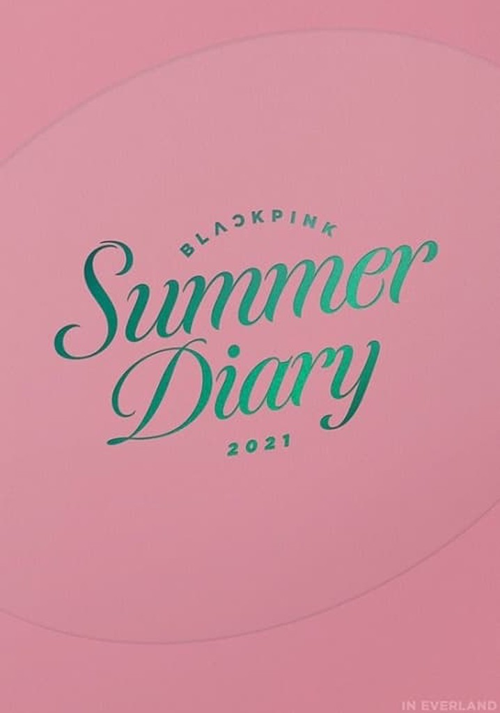 BLACKPINK'S SUMMER DIARY [IN EVERLAND]