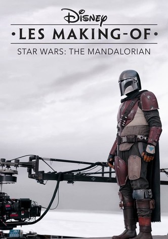 Disney Les Making-of Star Wars : The Mandalorian