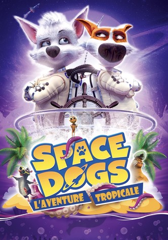 Space dogs : L'aventure tropicale