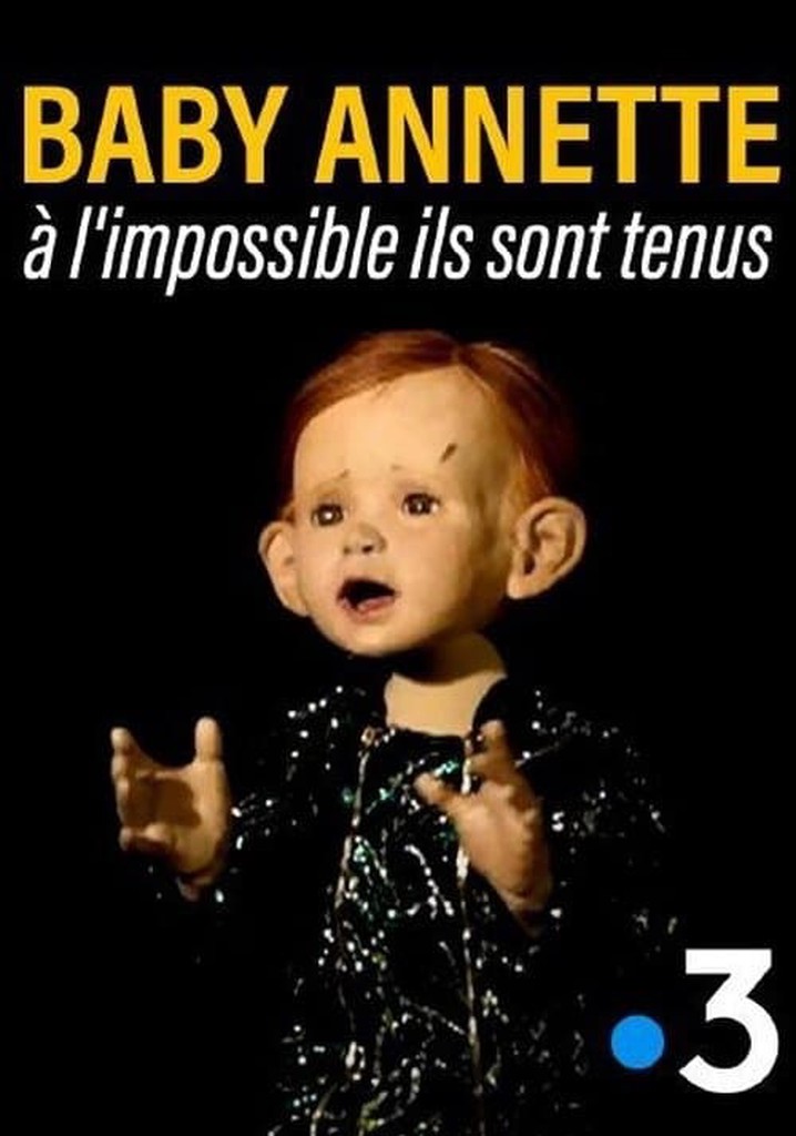 Baby Annette: À l'impossible ils sont tenus