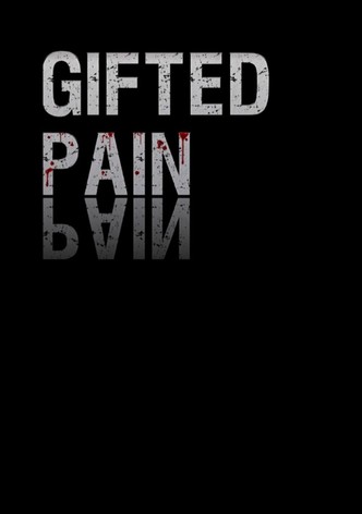 Gifted Pain