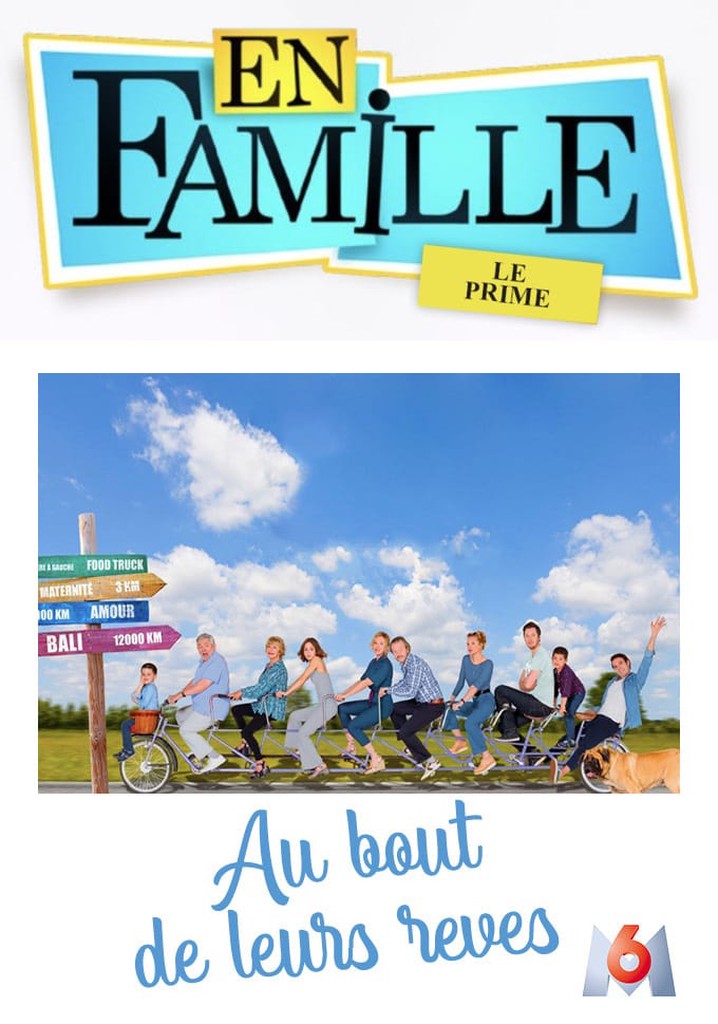 En famille :  Au bout de leurs rêves