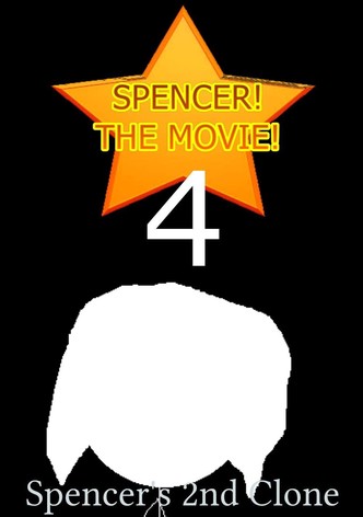 The Original Spencer! The Movie! 4: Spencer's 2nd Clone