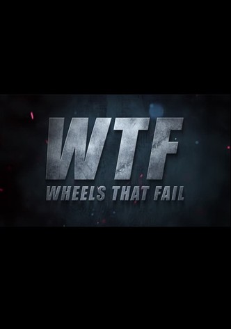 Wheels That Fail S02