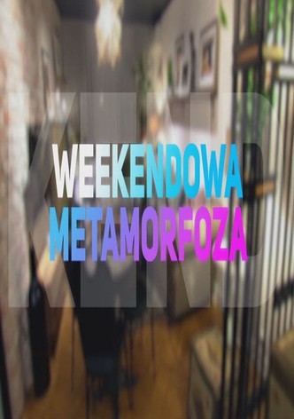 Weekendowa metamorfoza
