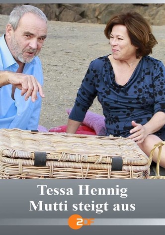 Tessa Hennig - Mutti steigt aus