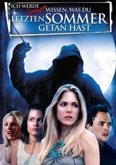 Ich werde immer wissen, was du letzten Sommer getan hast