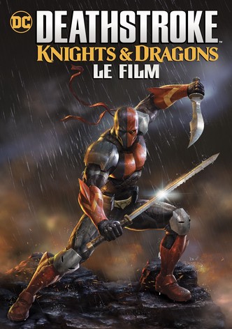 Deathstroke: Knights & Dragons - Le Film