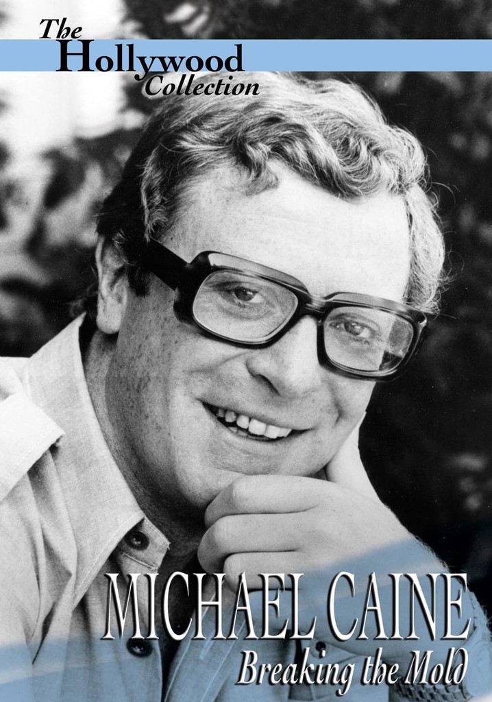 Michael Caine: Breaking the Mold