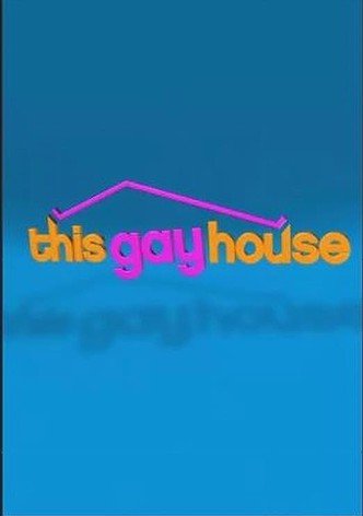 This Gay House