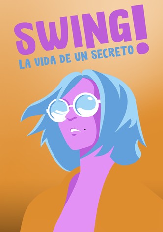Swing, la vida d'un secret