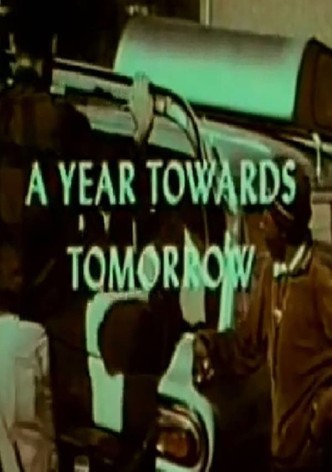 A Year Towards Tomorrow