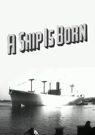 A Ship Is Born