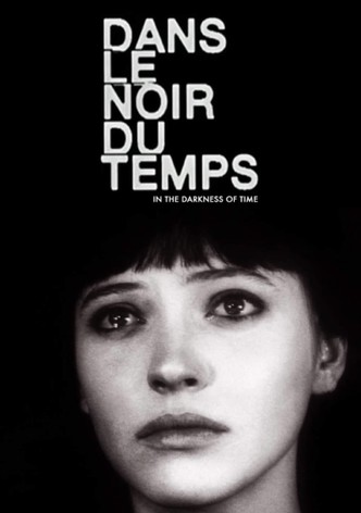 Dans le noir du temps