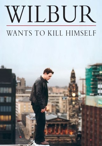 Wilbur Wants to Kill Himself