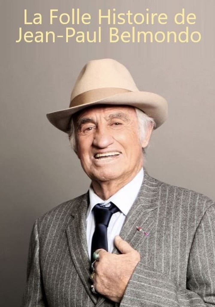 La Folle Histoire de Jean-Paul Belmondo