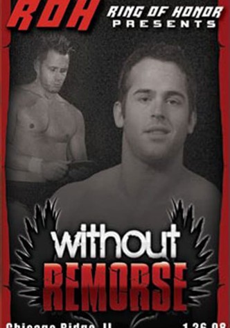 ROH: Without Remorse