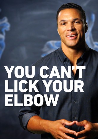 You Can't Lick Your Elbow