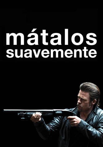 Mátalos suavemente