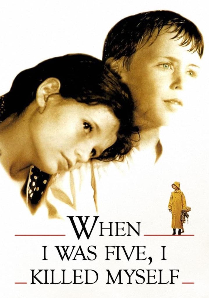 When I Was 5, I Killed Myself