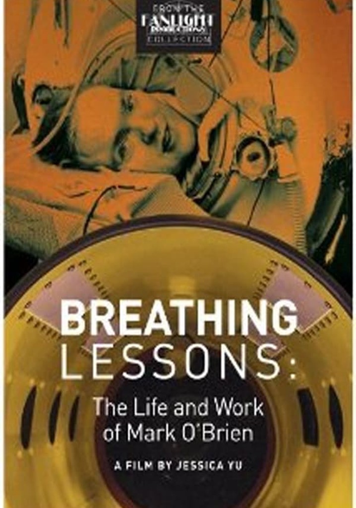 Breathing Lessons: The Life and Work of Mark O'Brien